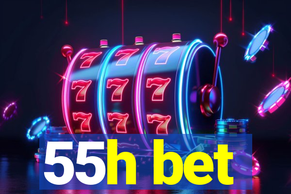 55h bet